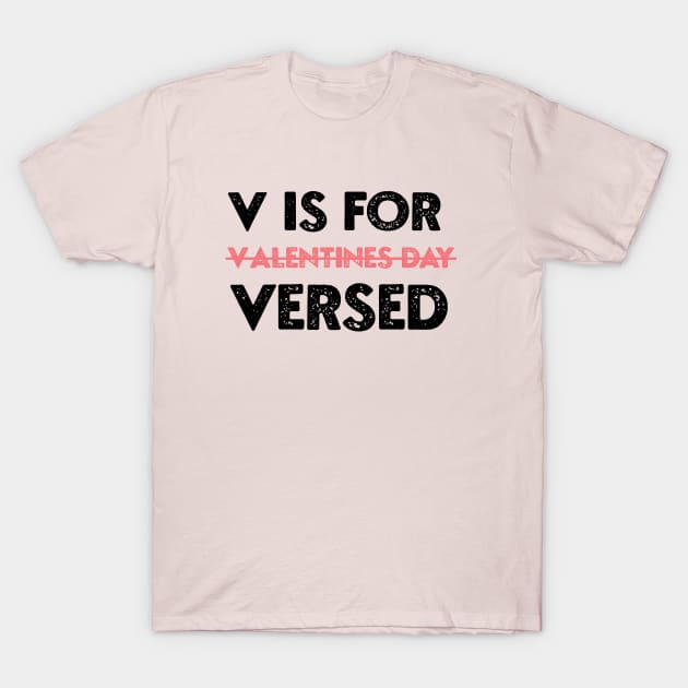 V Is For Versed Funny PACU Nurse Valentines Day T-Shirt by NIKA13